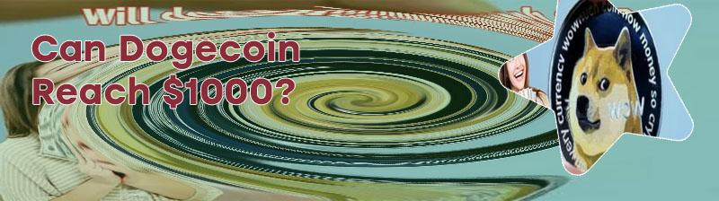 Will dogecoin reach 1000